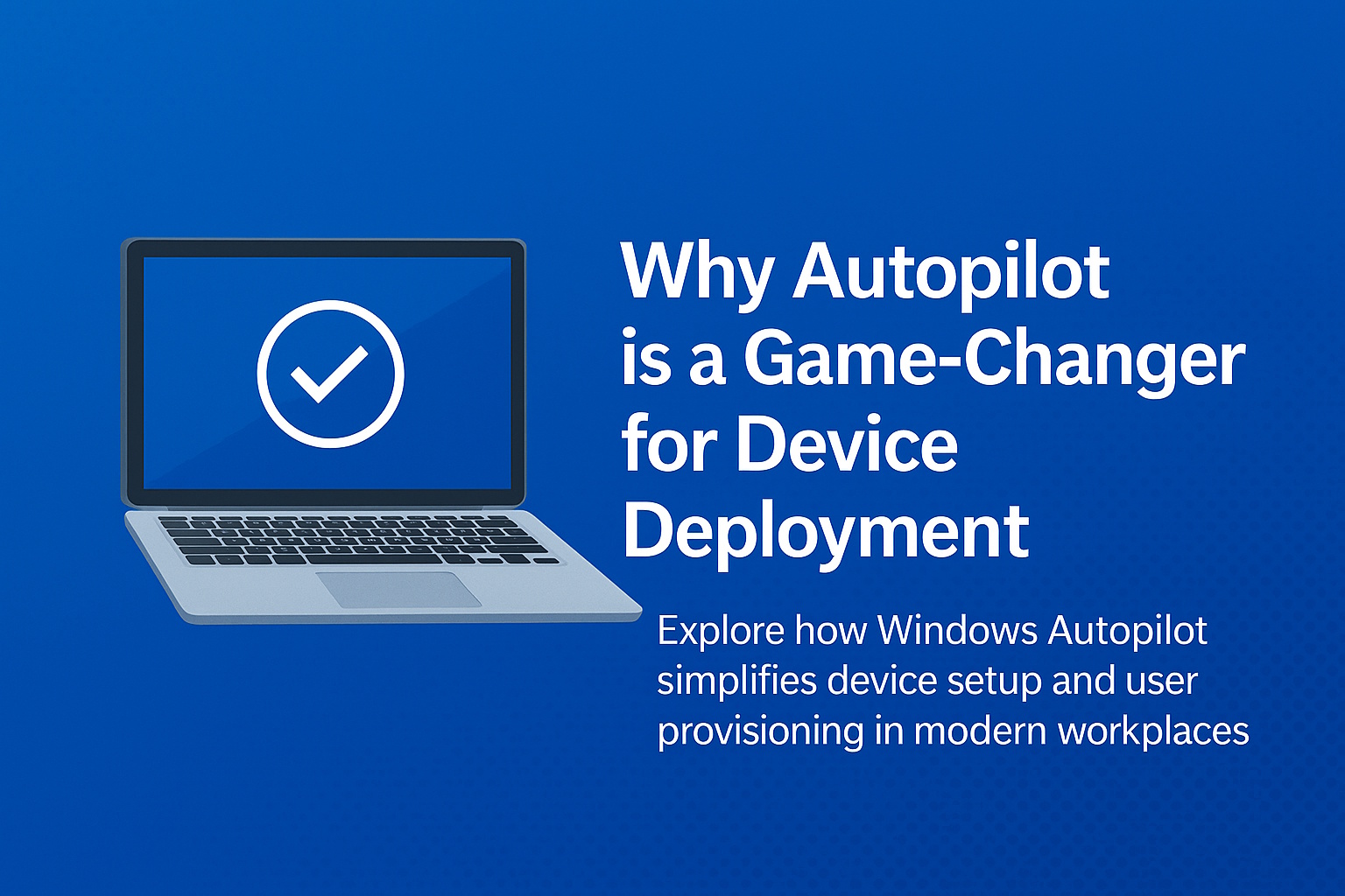Autopilot Deployment